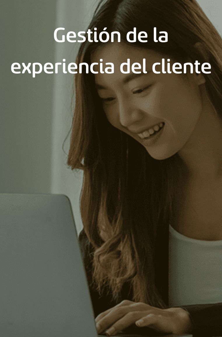 Gestión De La Experiencia Del Cliente